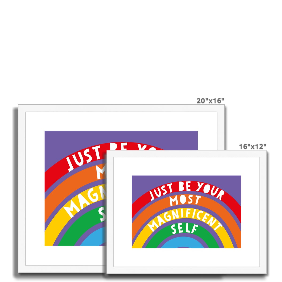 Just Be Your Most Magnificent Self Framed & Mounted Print