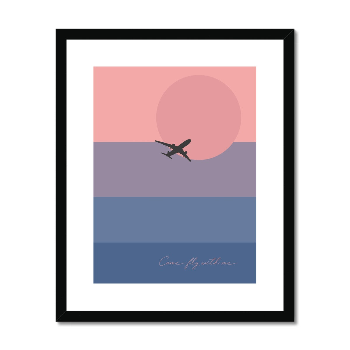 Come Fly With Me Framed & Mounted Print