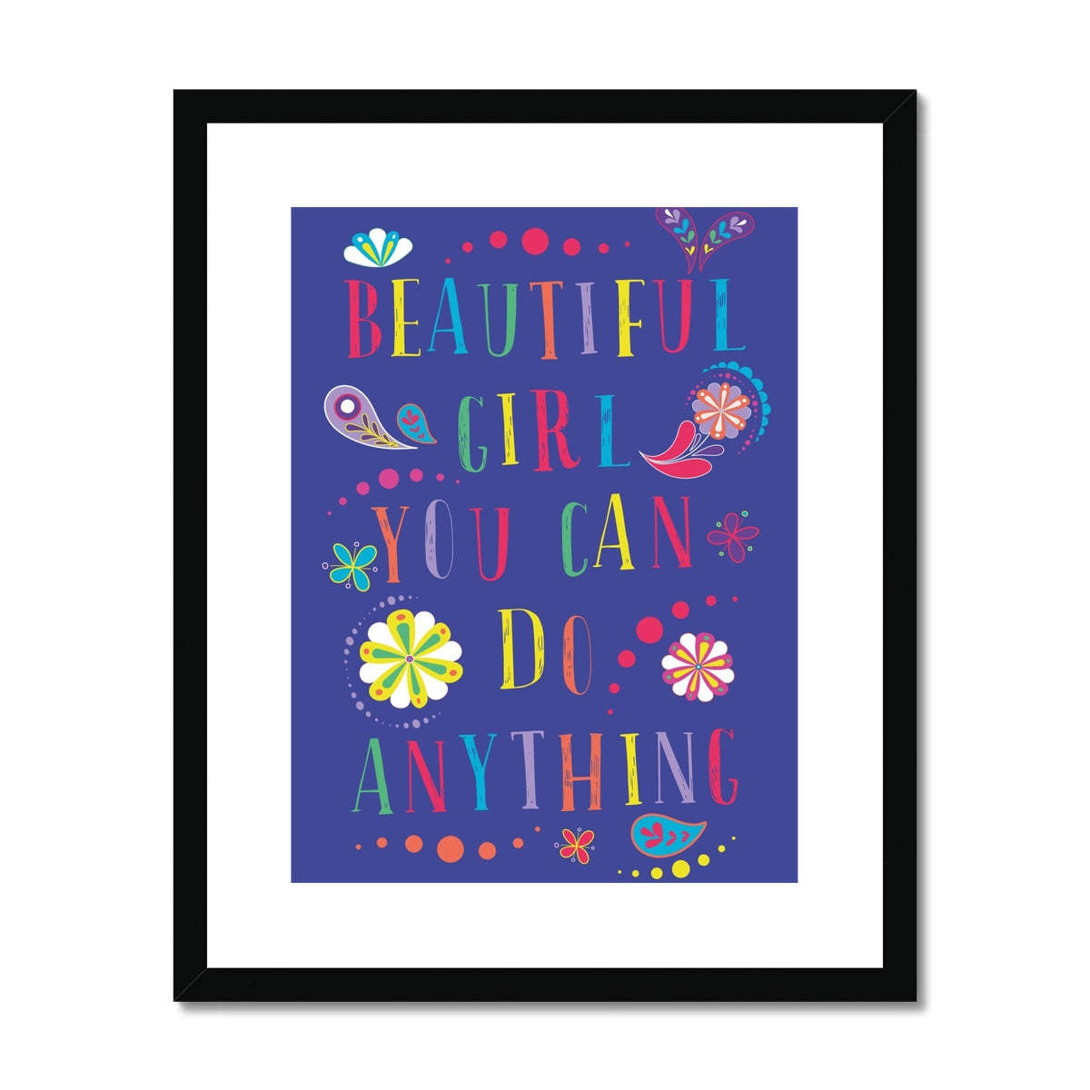 Beautiful Girl You can do anything Framed & Mounted Print