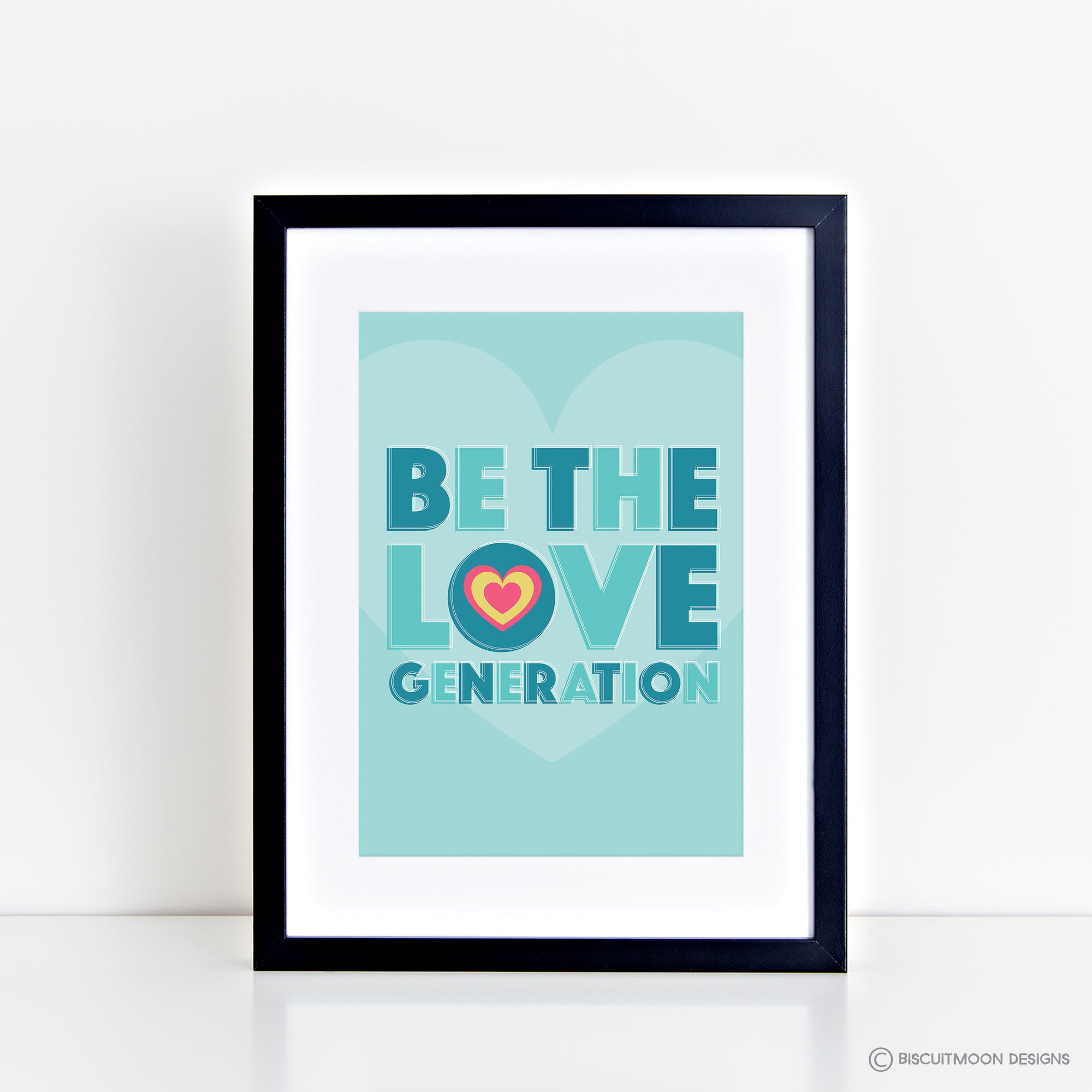 Be the Love Generation Print