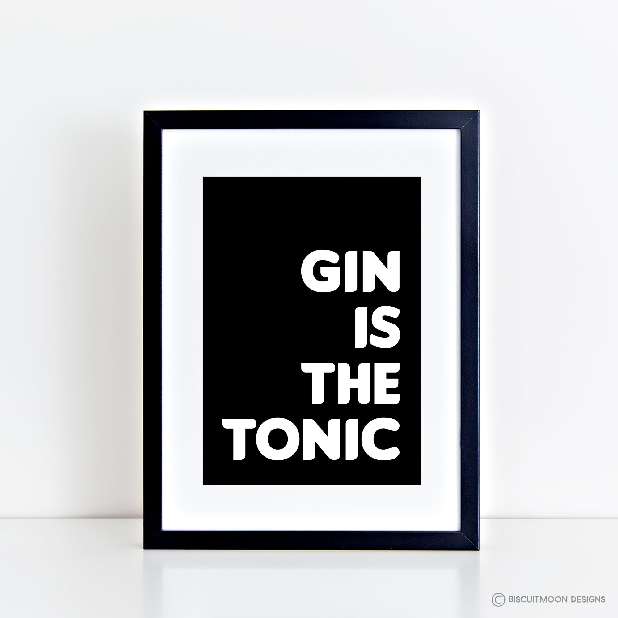 Gin is the Tonic Black and White Print