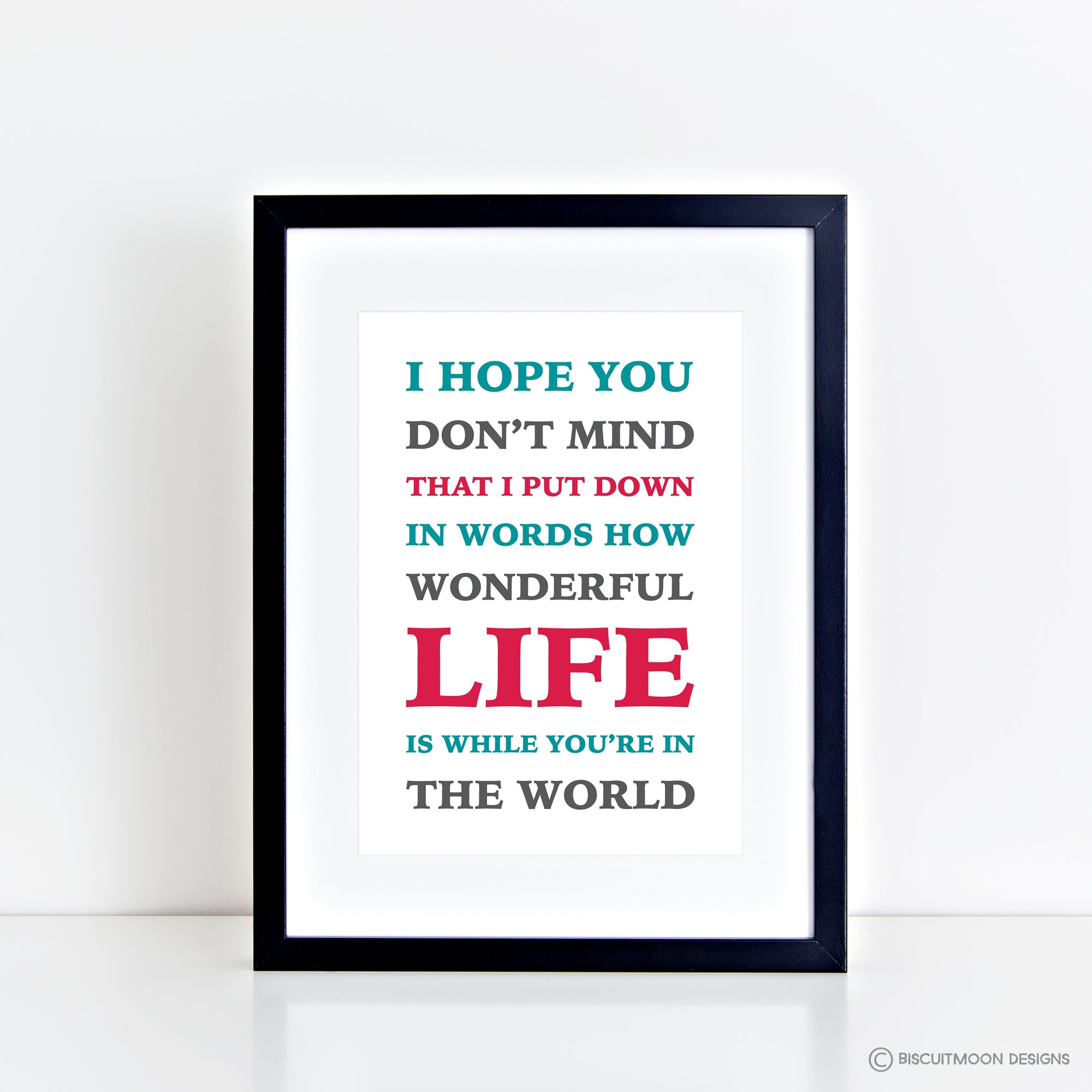 How Wonderful Life Is Print