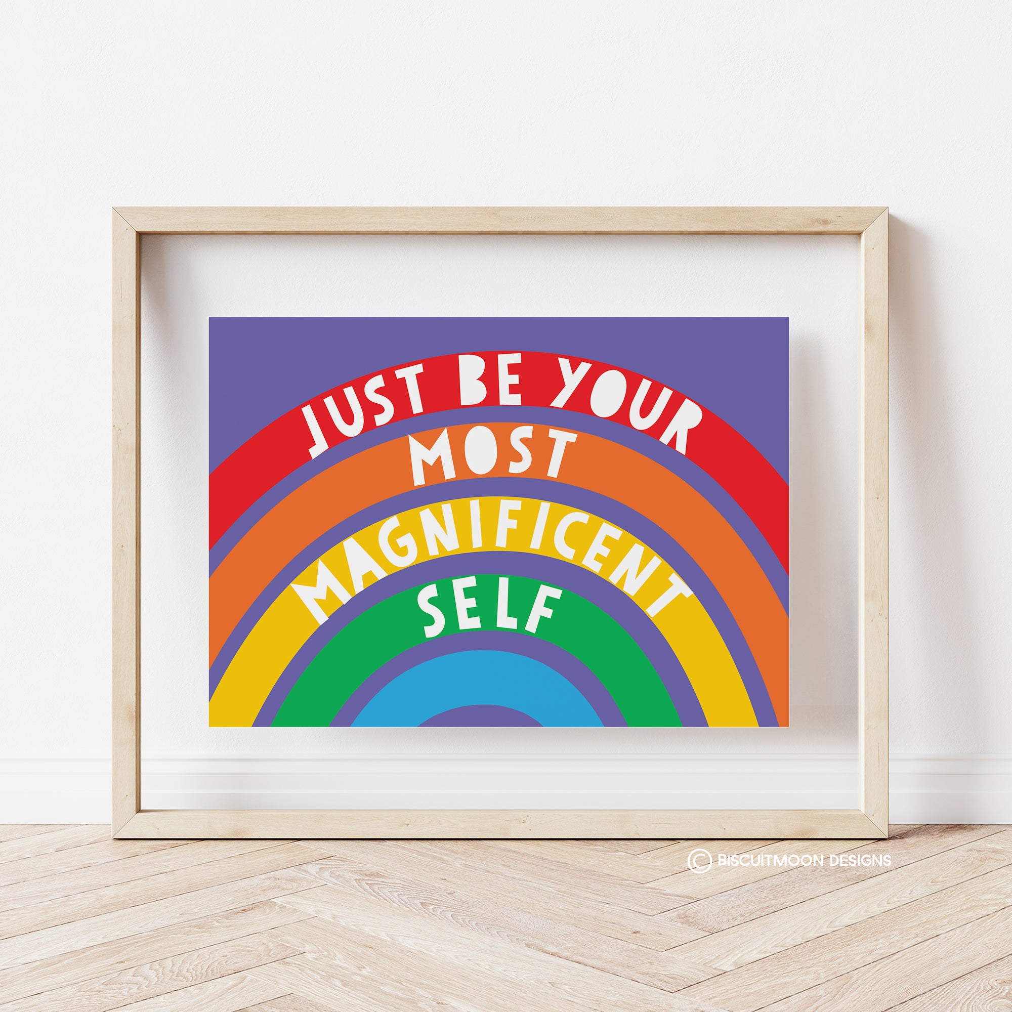 Just Be Your Most Magnificent Self Rainbow Print