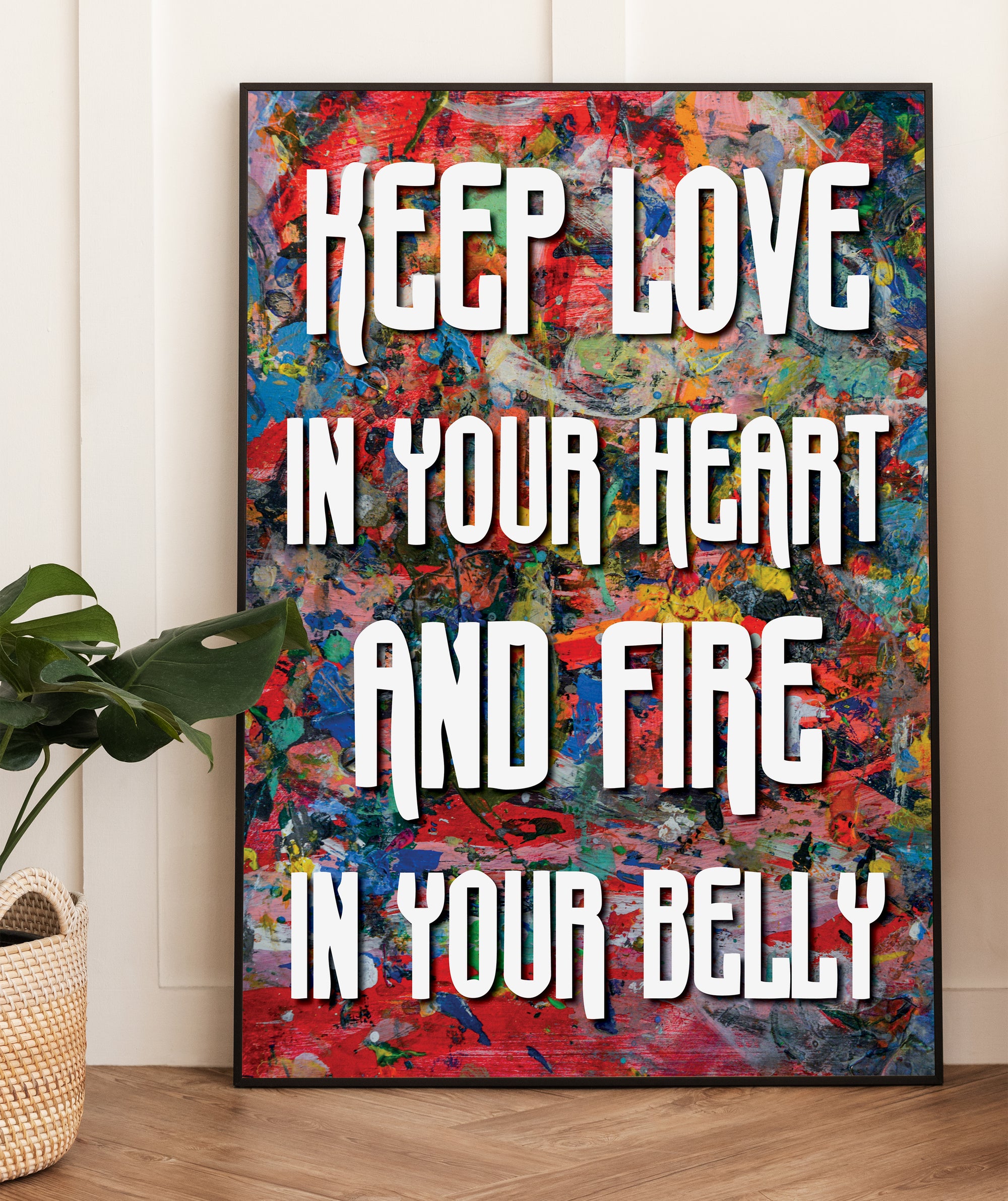 Keep Love in Your Heart Print