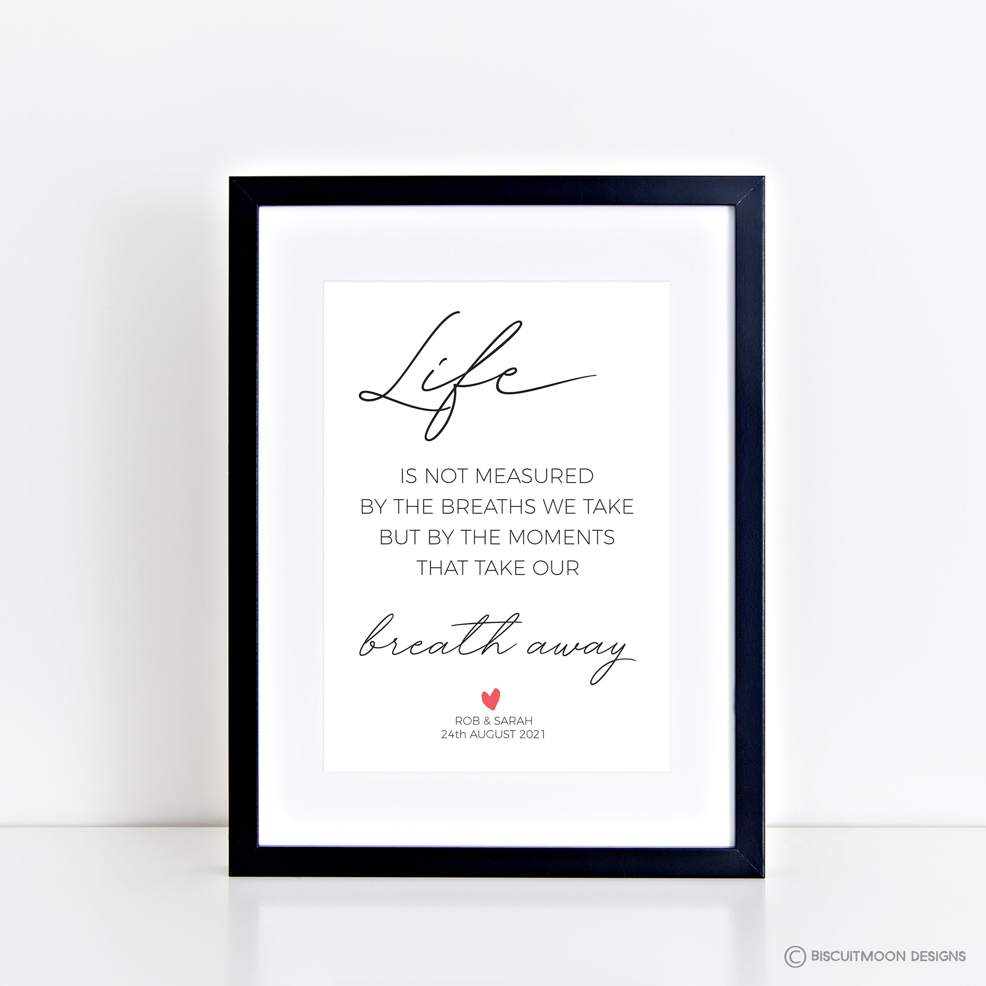 Life Is Not Measured By The Breaths We Take - Personalised Print