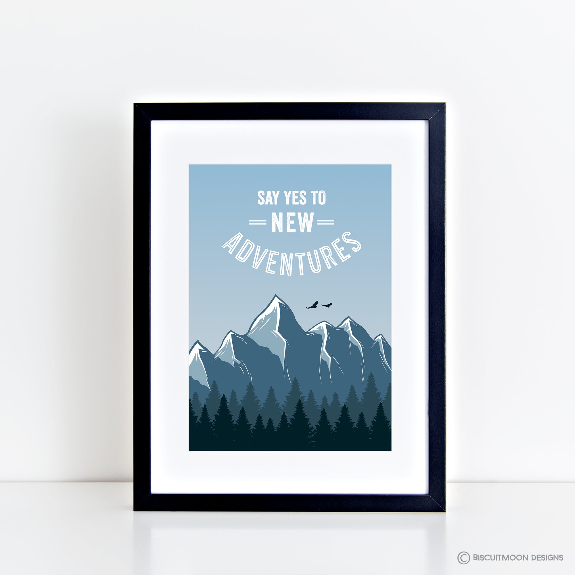 Say Yes to New Adventures Print