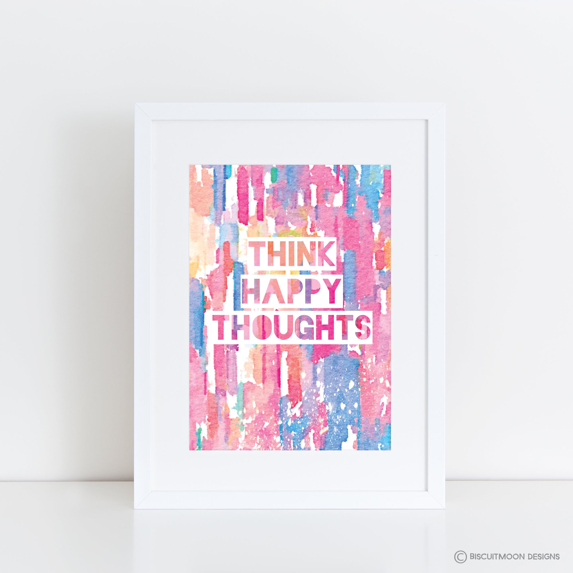 Think Happy Thoughts Print