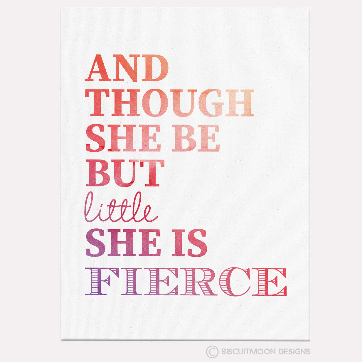 Though She Be But Little Canvas