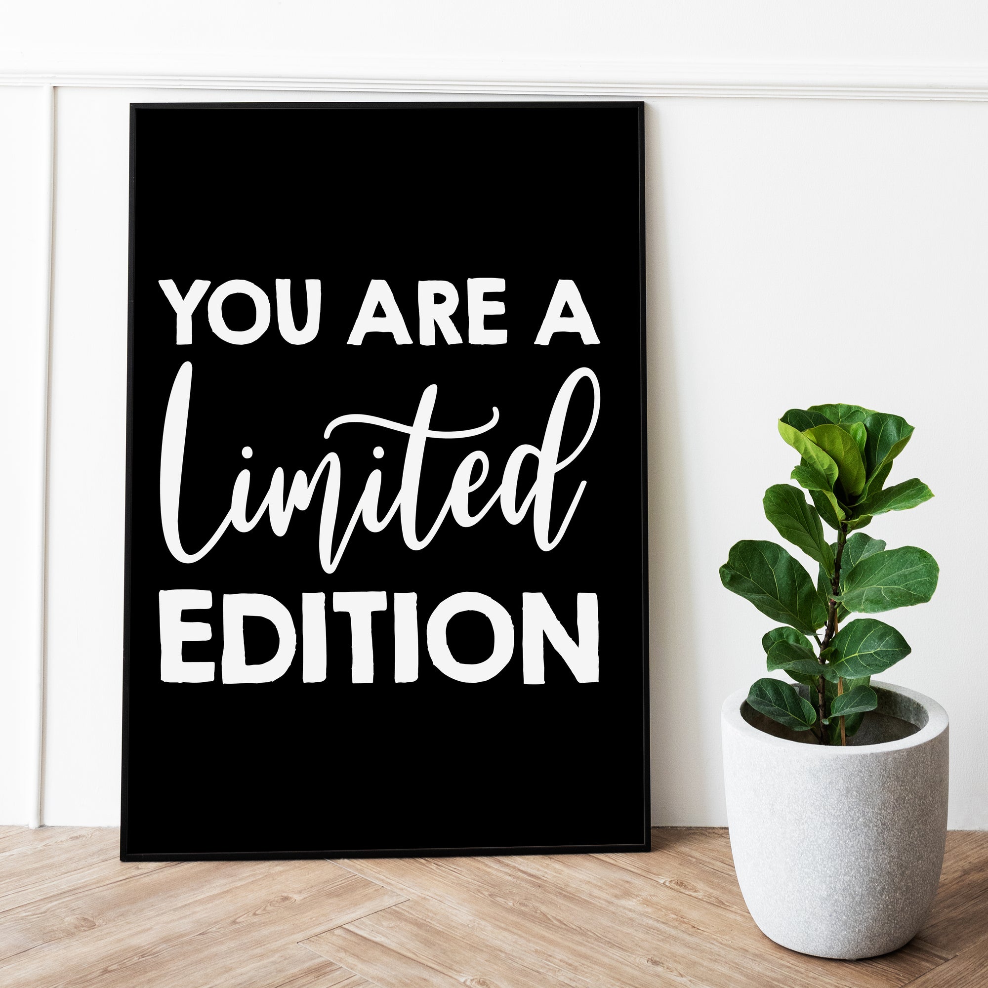 You are a Limited Edition - Black - Print