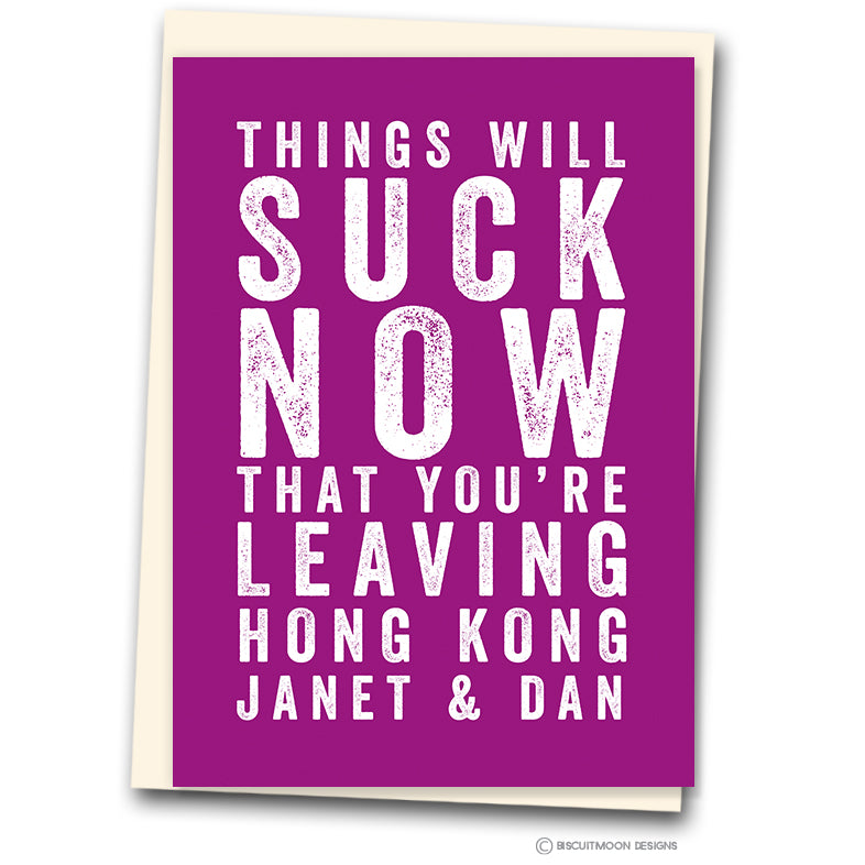 A4 Things will Suck Now - Leaving Card