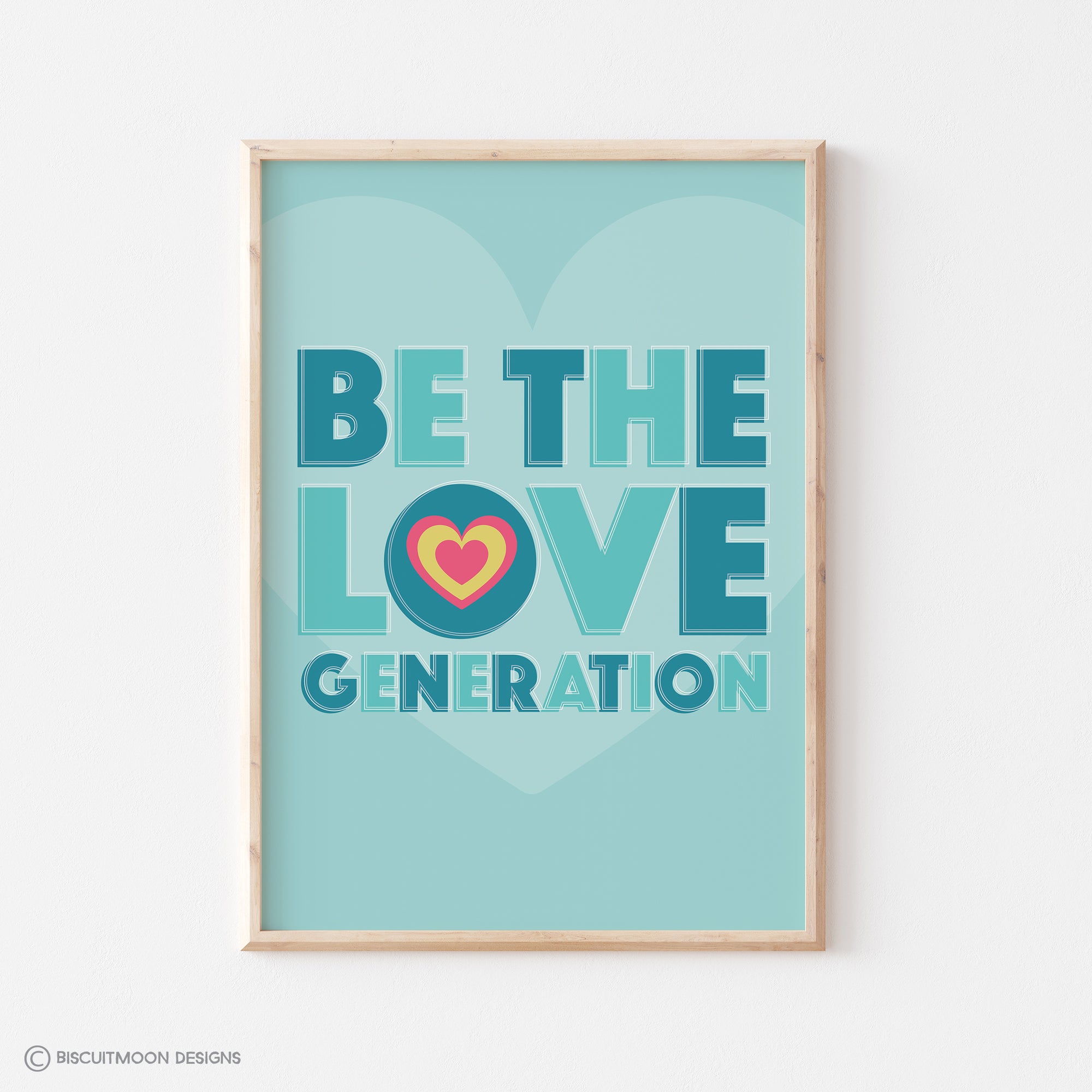 Be the Love Generation Print