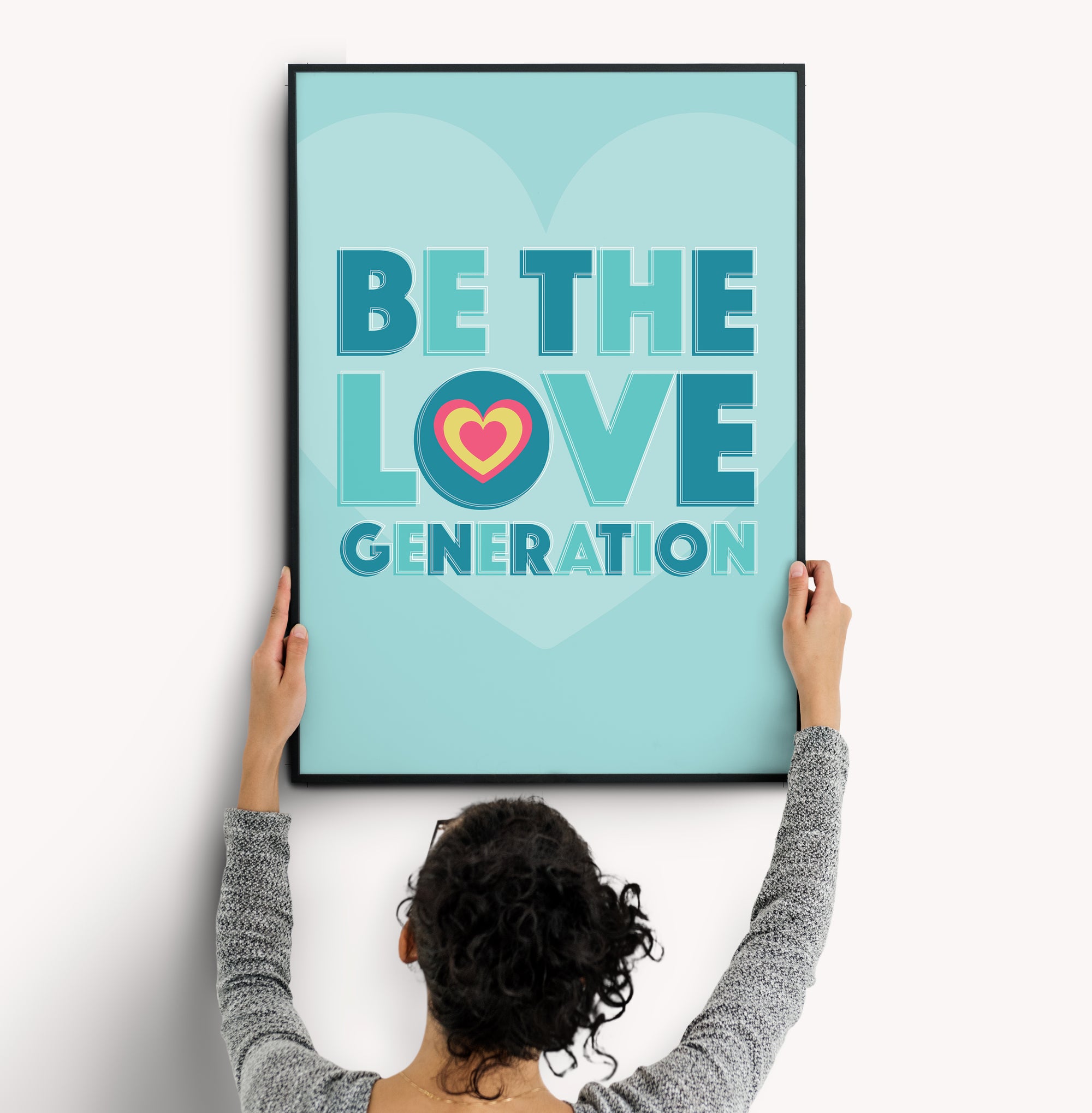 Be the Love Generation Print