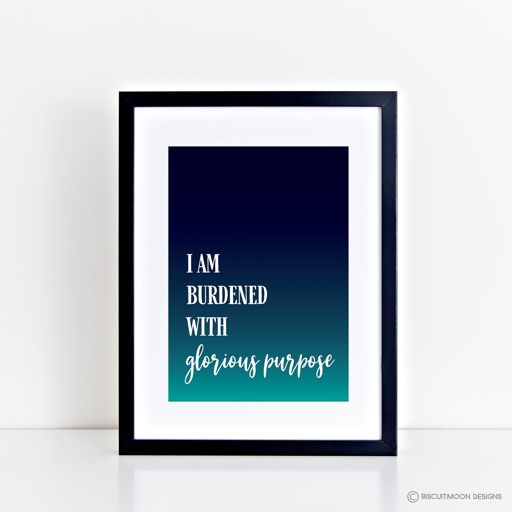 Burdened With Glorious Purpose Print Biscuitmoon Designs