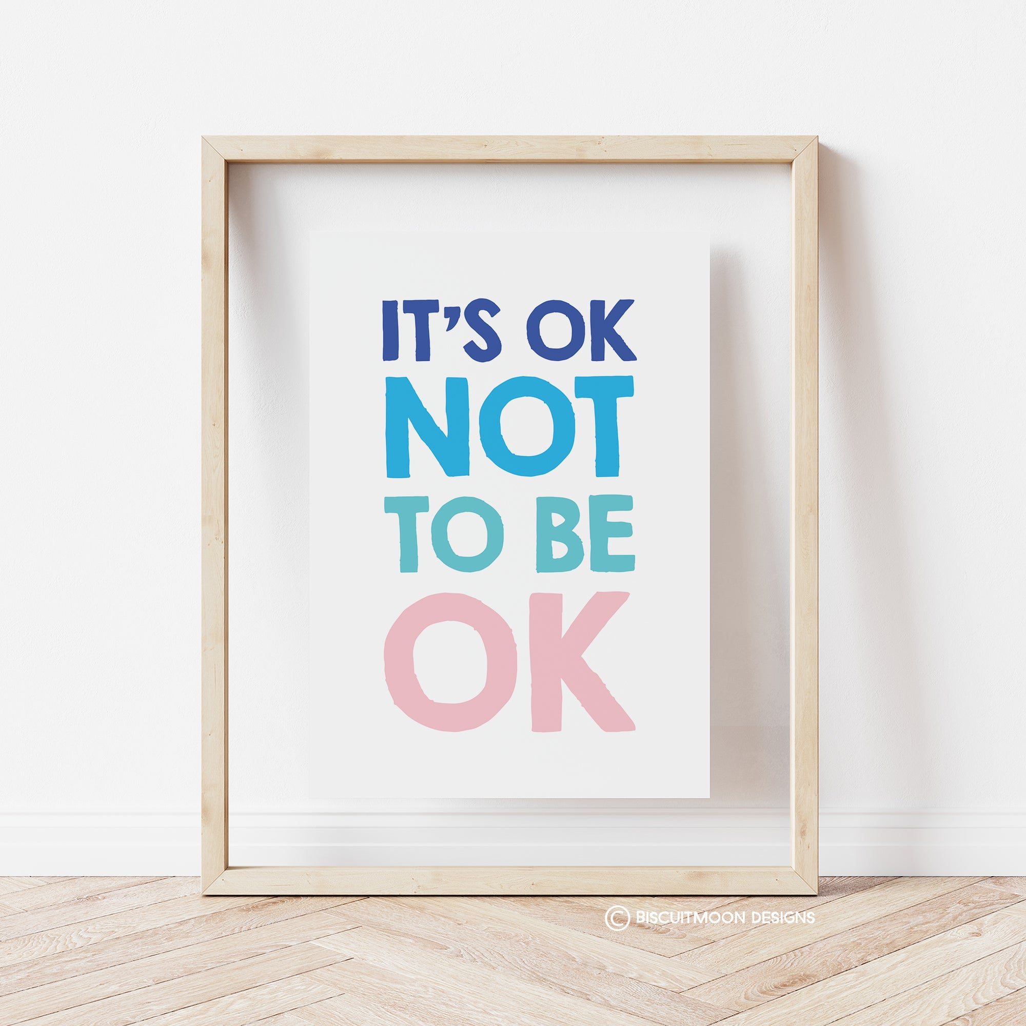It's Ok not to be Ok - Brights - Print