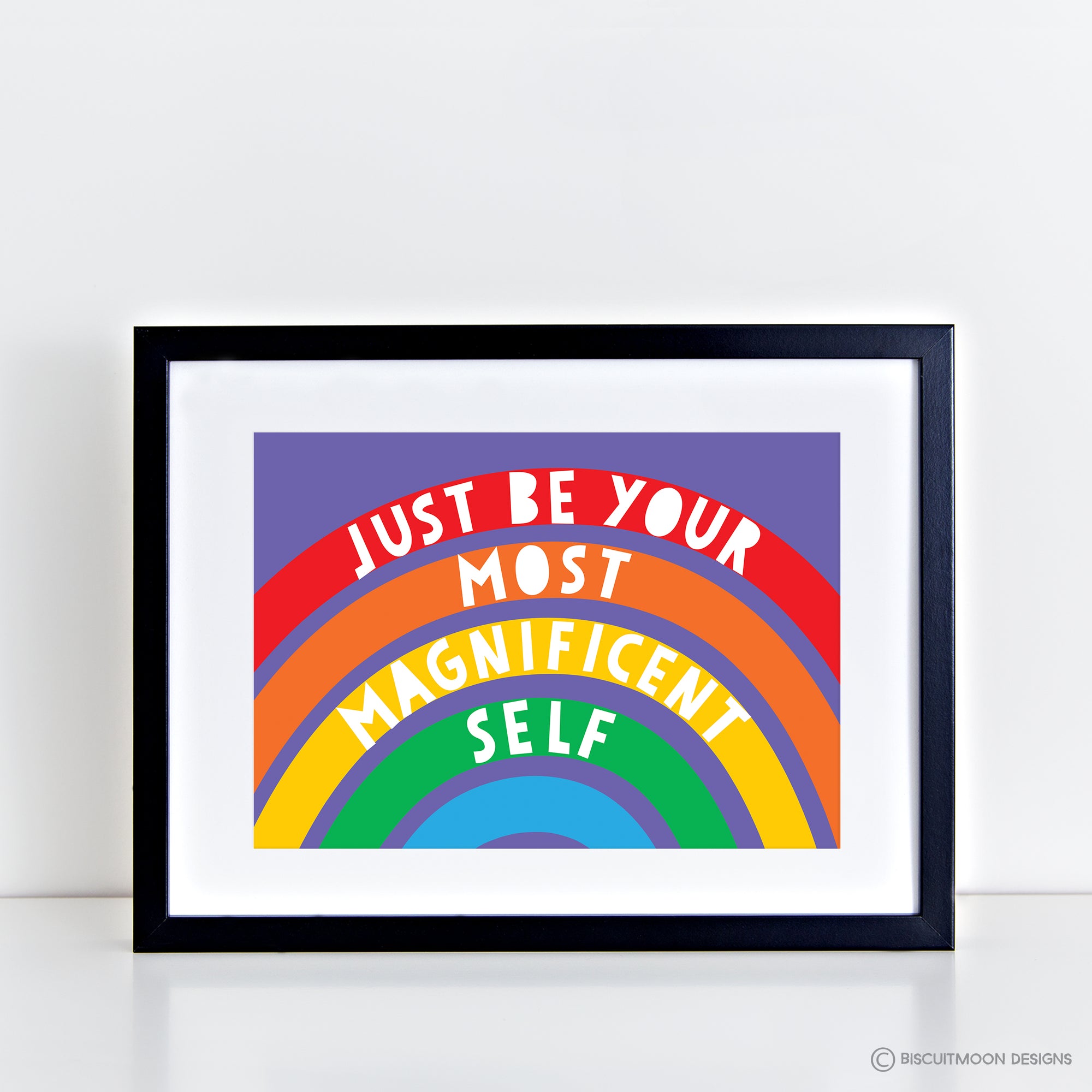Just Be Your Most Magnificent Self Rainbow Print