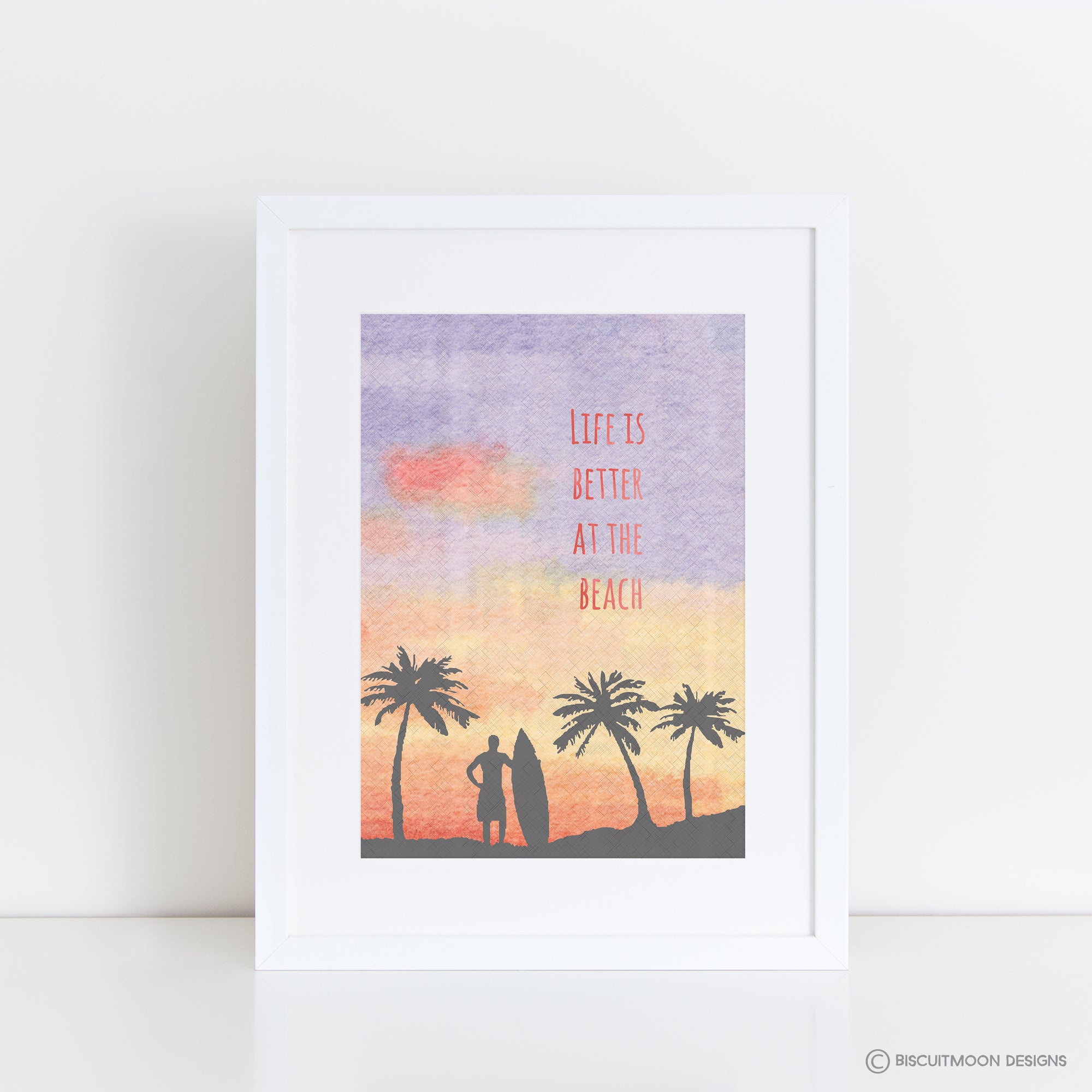 Life is Better at the Beach Print