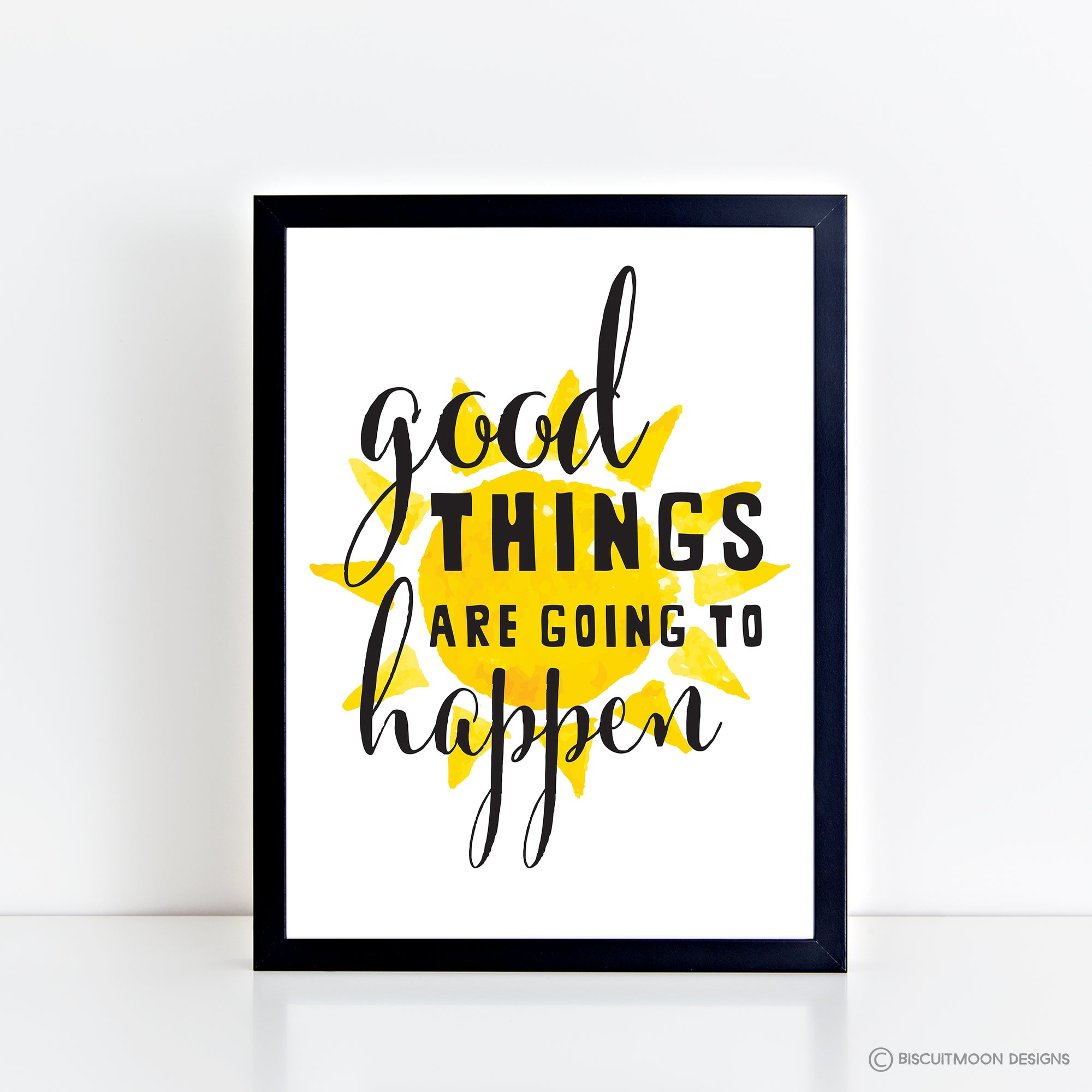 Good Things are Going to Happen Print