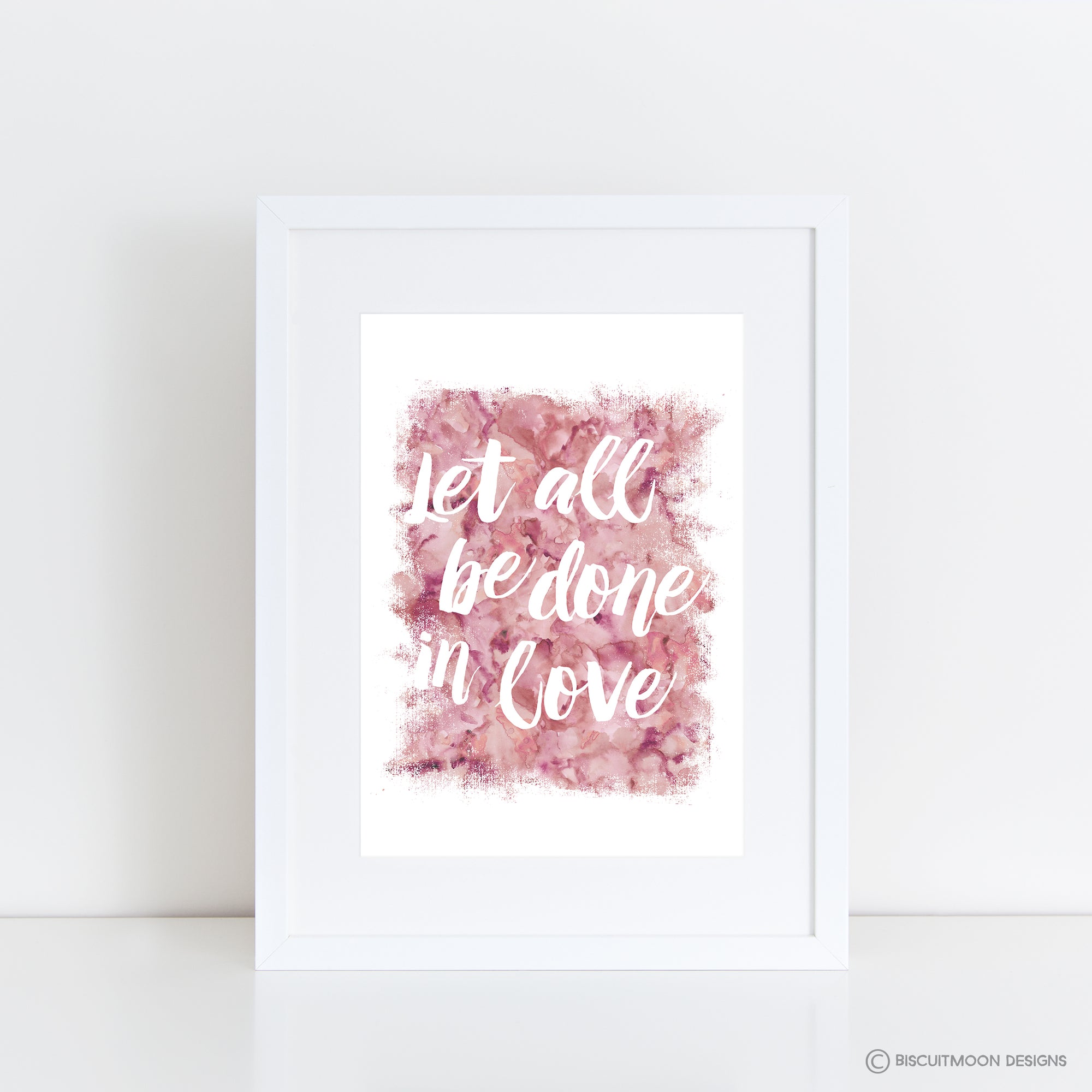 Let All Be Done In Love Print