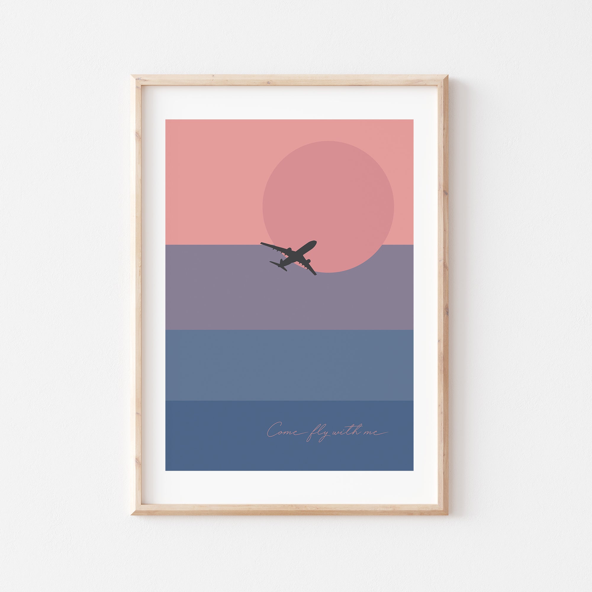 Pink Sunset Come Fly With Me Print