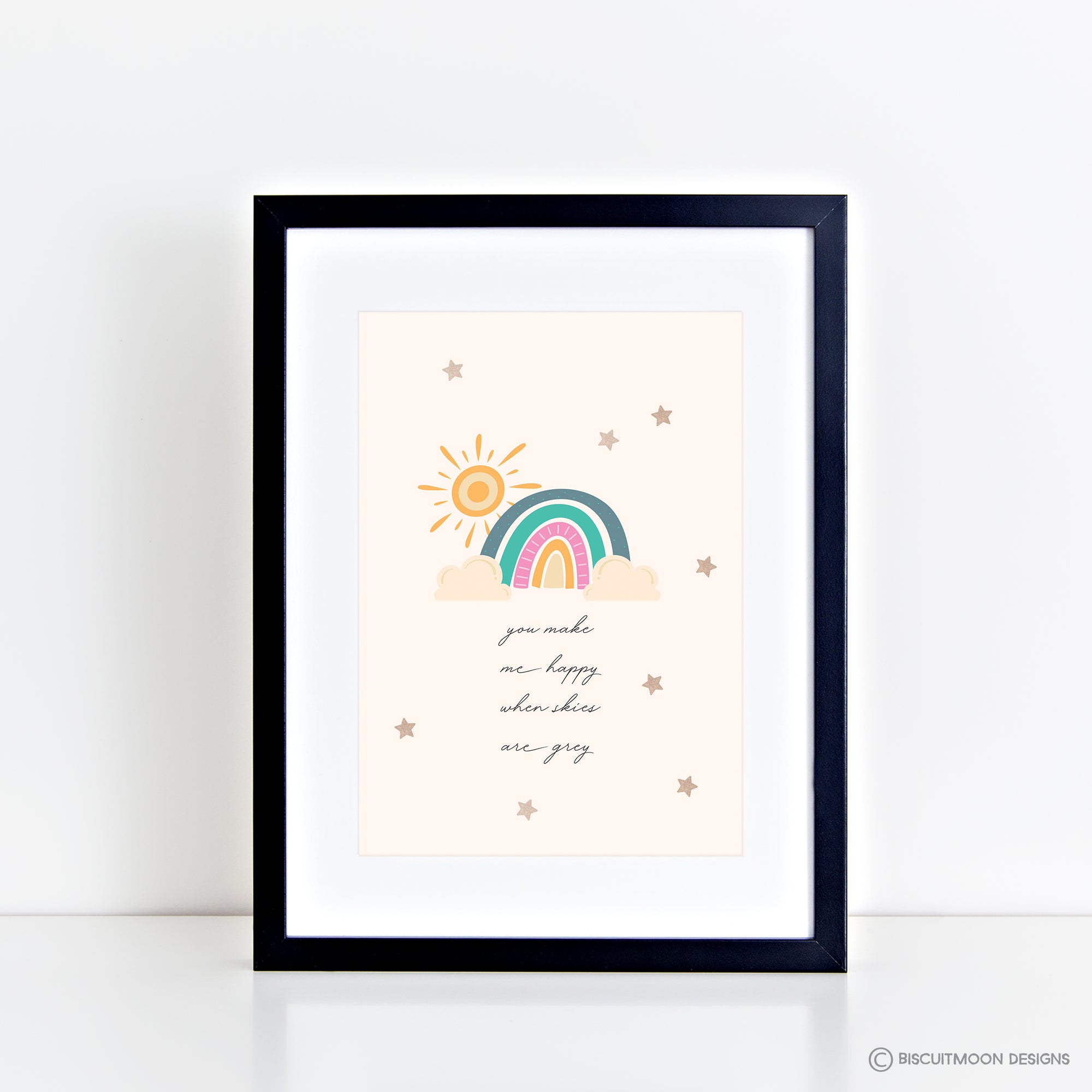 You Make Me Happy When Skies are Grey Print