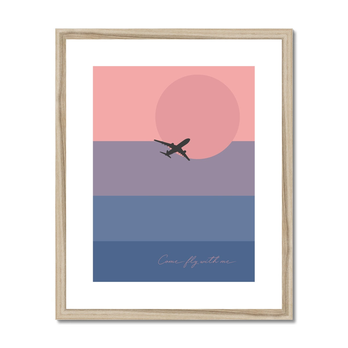 Come Fly With Me Framed & Mounted Print